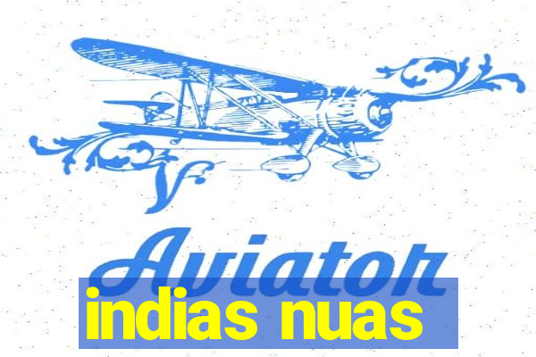 indias nuas